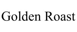 GOLDEN ROAST
