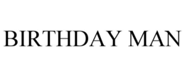 BIRTHDAY MAN