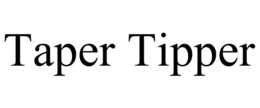 TAPER TIPPER