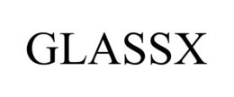 GLASSX