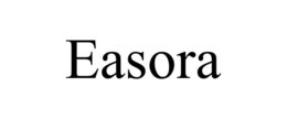 EASORA