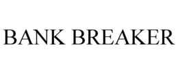 BANK BREAKER