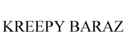 KREEPY BARAZ