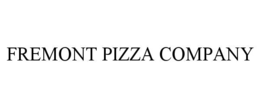 FREMONT PIZZA COMPANY