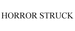 HORROR STRUCK