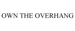 OWN THE OVERHANG