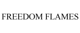 FREEDOM FLAMES