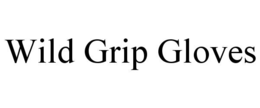 WILD GRIP GLOVES