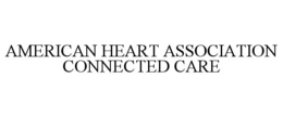 AMERICAN HEART ASSOCIATION CONNECTED CARE