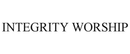 INTEGRITY WORSHIP