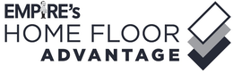 EMPIRE'S HOME FLOOR ADVANTAGE EMPIRE TODAY