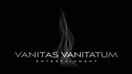 VANITAS VANITATUM ENTERTAINMENT