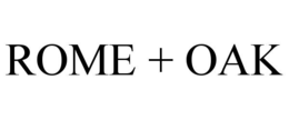 ROME + OAK