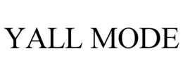YALL MODE