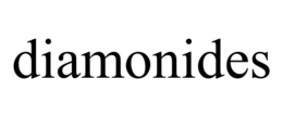 DIAMONIDES