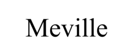 MEVILLE