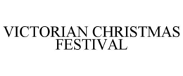 VICTORIAN CHRISTMAS FESTIVAL