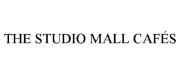 THE STUDIO MALL CAFÉS