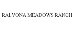 RALVONA MEADOWS RANCH
