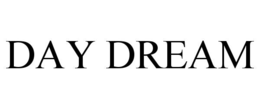 DAY DREAM