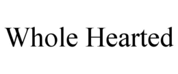 WHOLE HEARTED