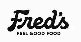 FRED'S FEEL GOOD FOOD