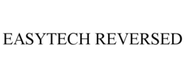 EASYTECH REVERSED