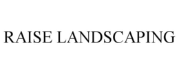 RAISE LANDSCAPING