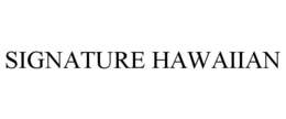 SIGNATURE HAWAIIAN