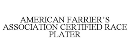 AMERICAN FARRIER’S ASSOCIATION CERTIFIED RACE PLATER