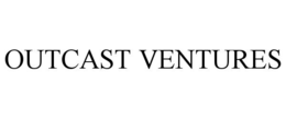 OUTCAST VENTURES