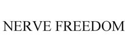 NERVE FREEDOM