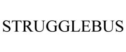 STRUGGLEBUS