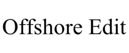 OFFSHORE EDIT