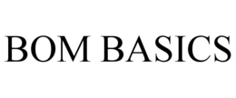 BOM BASICS