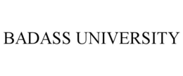 BADASS UNIVERSITY