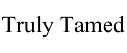 TRULY TAMED