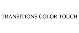TRANSITIONS COLOR TOUCH