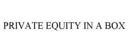 PRIVATE EQUITY IN A BOX