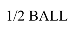 1/2 BALL