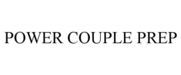 POWER COUPLE PREP