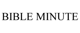 BIBLE MINUTE