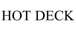 HOT DECK