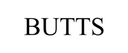 BUTTS