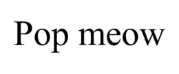 POP MEOW