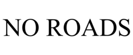 NO ROADS