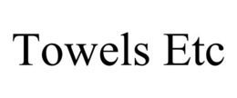 TOWELS ETC