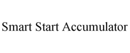 SMART START ACCUMULATOR