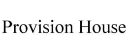 PROVISION HOUSE