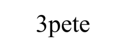 3PETE
